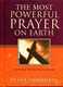 The Most Powerful Prayer on Earth